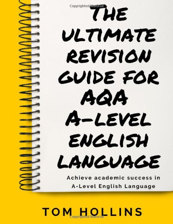 The Ultimate Revision Guide for AQA A-Level English Language by Tom Hollins
